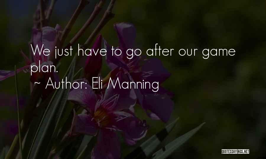 Game Plans Quotes By Eli Manning