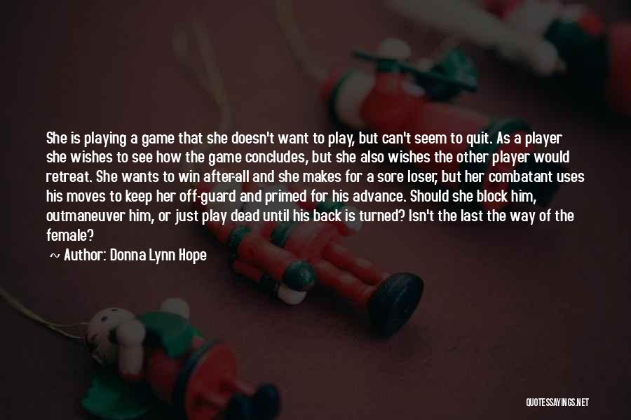 Game Playing In Relationships Quotes By Donna Lynn Hope