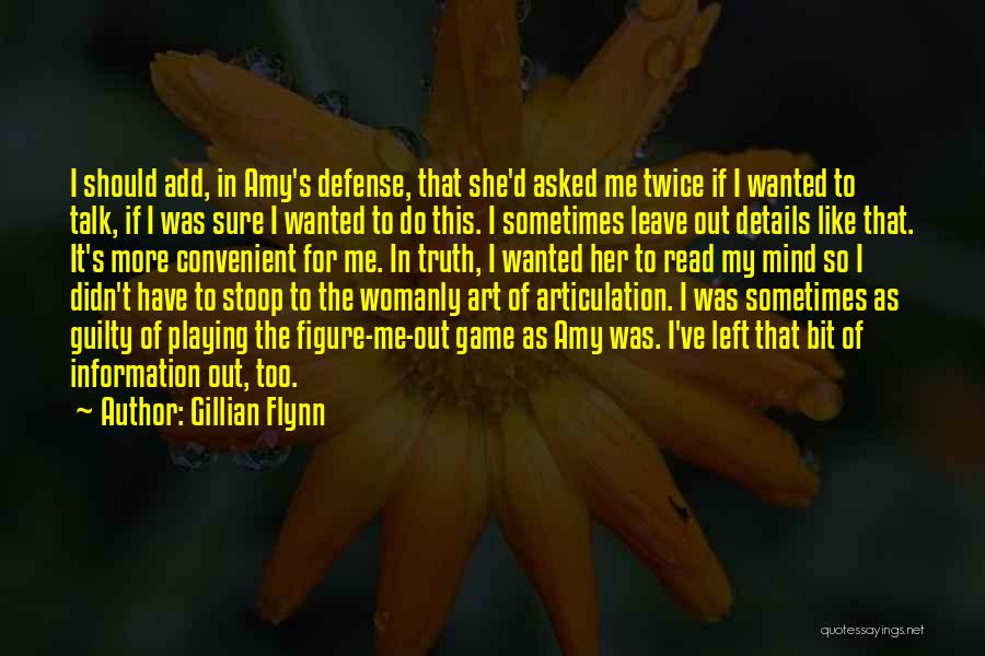 Game Playing Quotes By Gillian Flynn