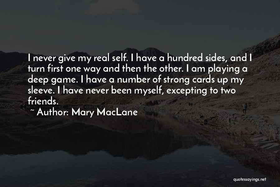 Game Playing Quotes By Mary MacLane