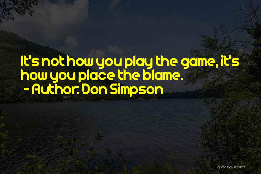 Game Quotes By Don Simpson