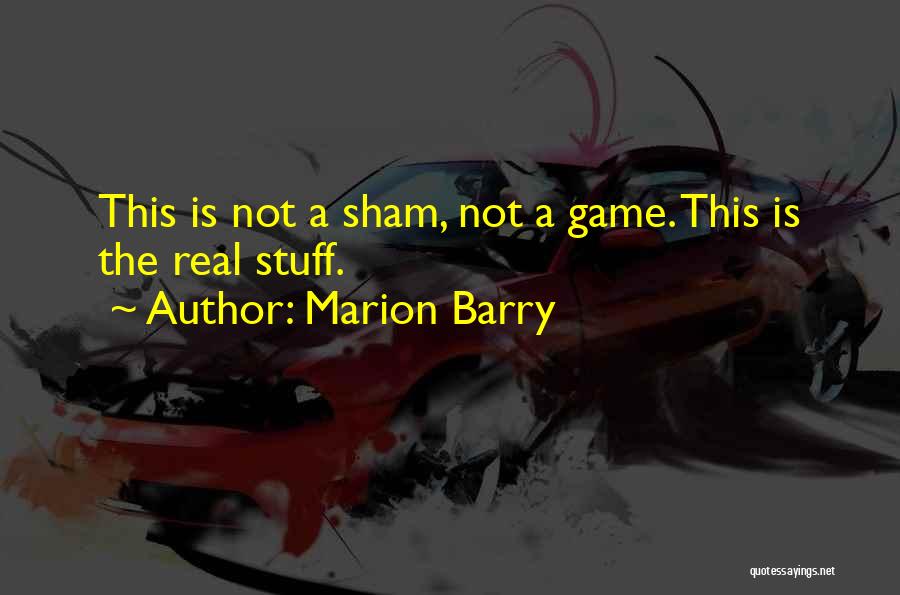 Game Quotes By Marion Barry