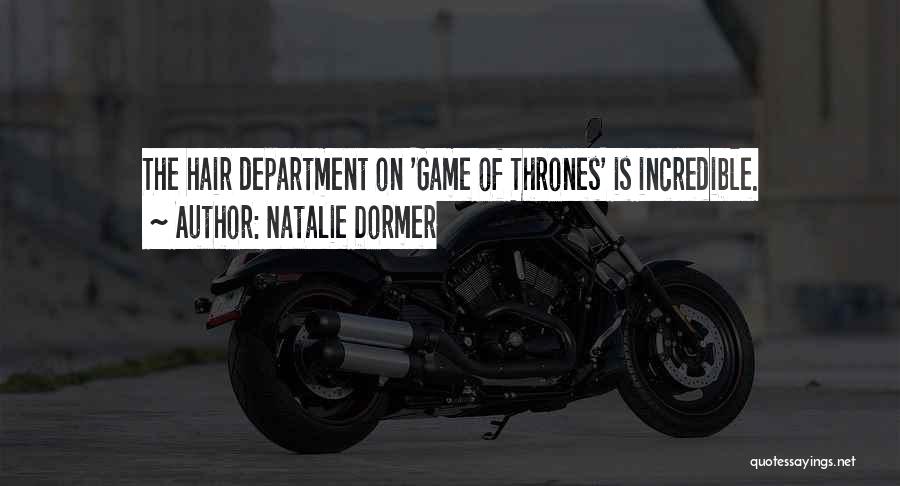 Game Quotes By Natalie Dormer