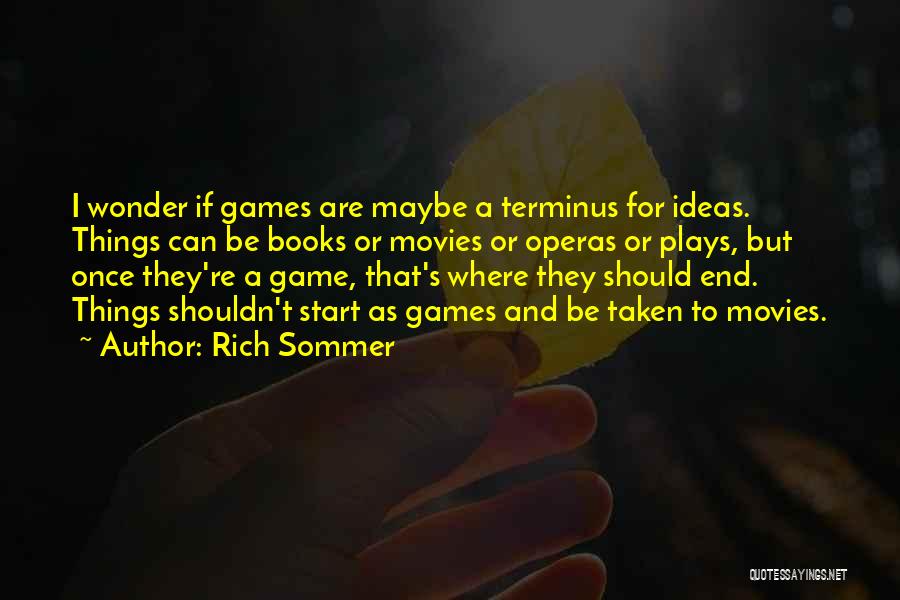 Game Quotes By Rich Sommer