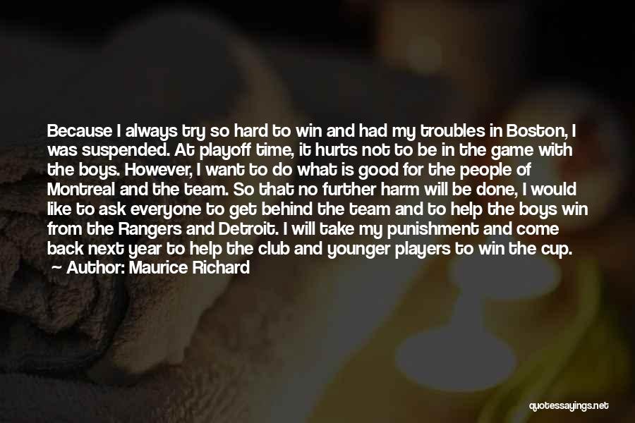 Game Rangers Quotes By Maurice Richard