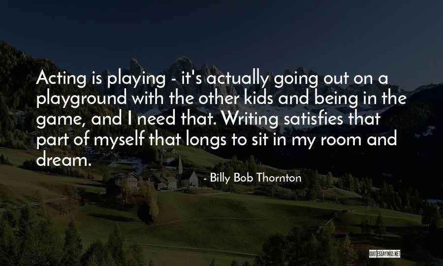 Game Room Quotes By Billy Bob Thornton Game Room Quotes By Billy Bob Thornton