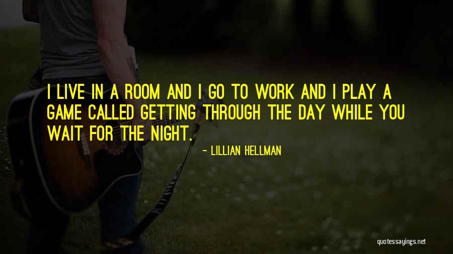 Game Room Quotes By Lillian Hellman Game Room Quotes By Lillian Hellman