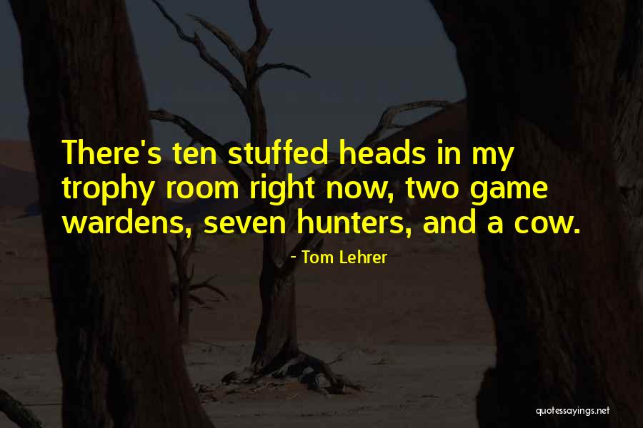 Game Room Quotes By Tom Lehrer Game Room Quotes By Tom Lehrer