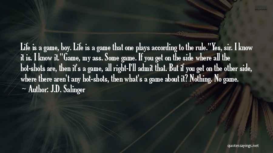 Game Rule Quotes By J.D. Salinger