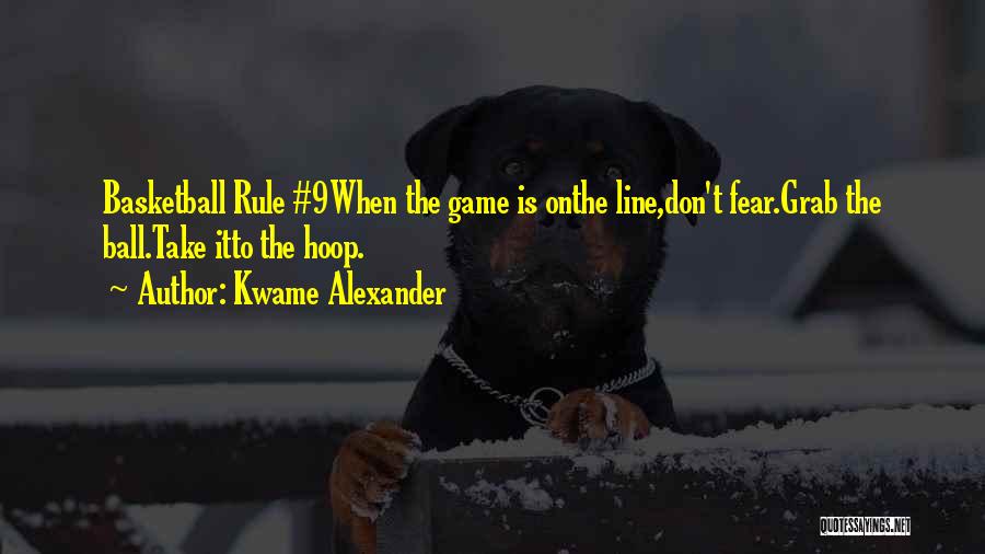 Game Rule Quotes By Kwame Alexander