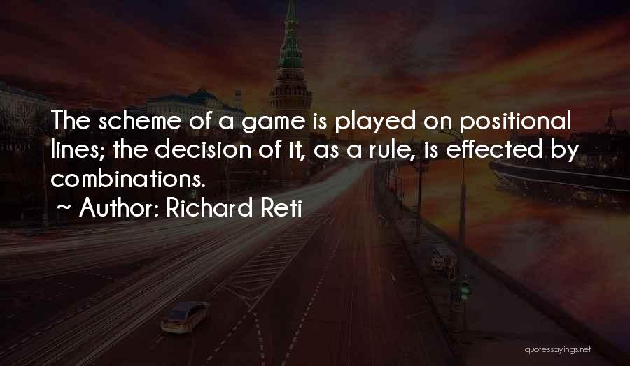 Game Rule Quotes By Richard Reti