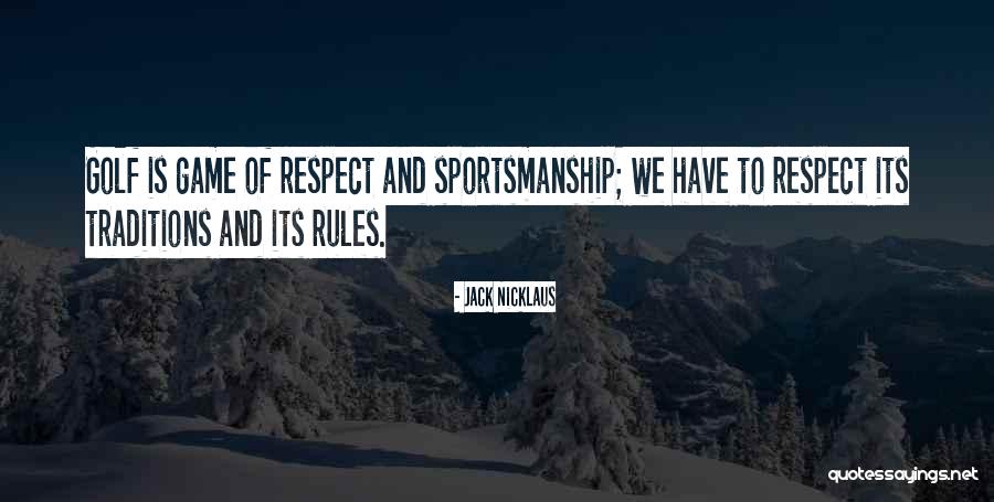 Game Rules Quotes By Jack Nicklaus Game Rules Quotes By Jack Nicklaus