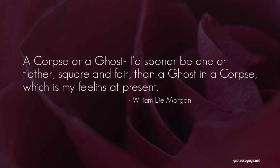 Game Shows Touch Our Lives Quotes By William De Morgan