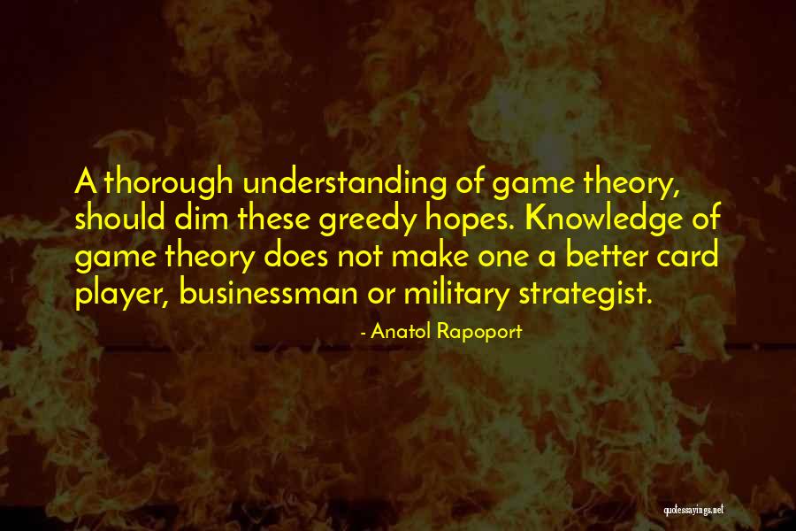 Game Theory Quotes By Anatol Rapoport