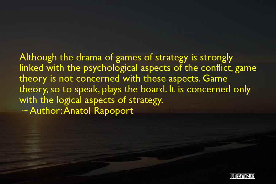 Game Theory Quotes By Anatol Rapoport