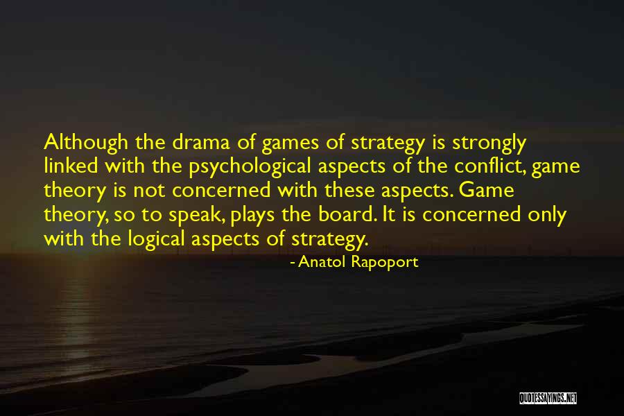 Game Theory Quotes By Anatol Rapoport