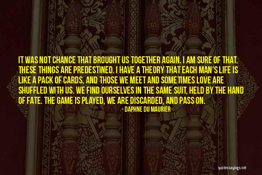 Game Theory Quotes By Daphne Du Maurier