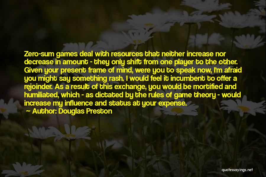 Game Theory Quotes By Douglas Preston