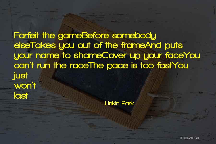 Game Theory Quotes By Linkin Park