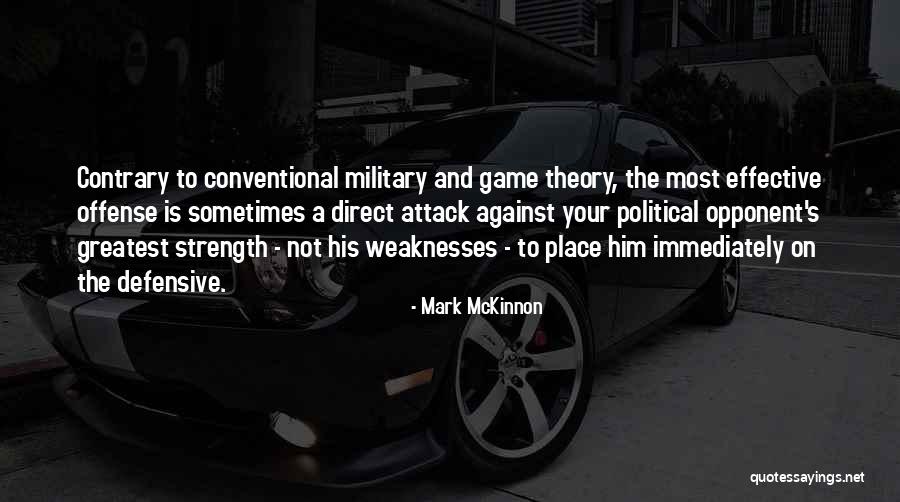 Game Theory Quotes By Mark McKinnon