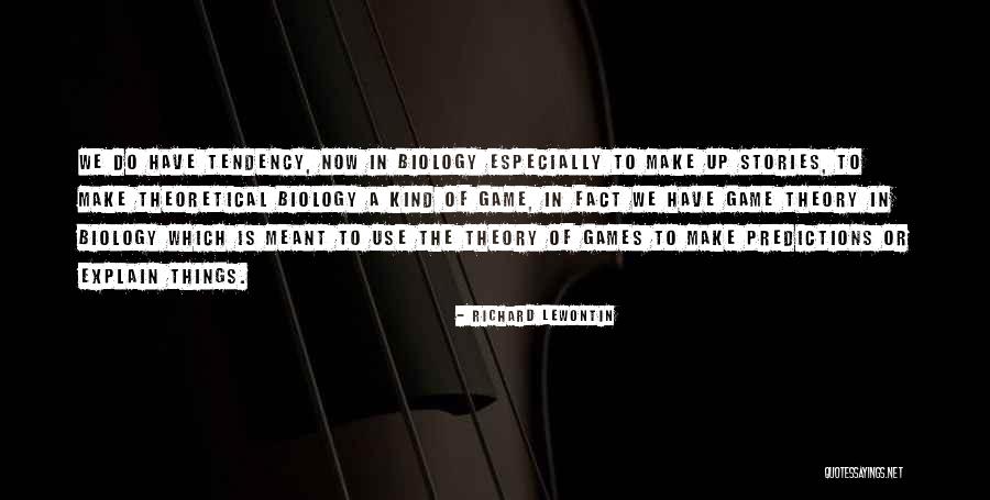 Game Theory Quotes By Richard Lewontin