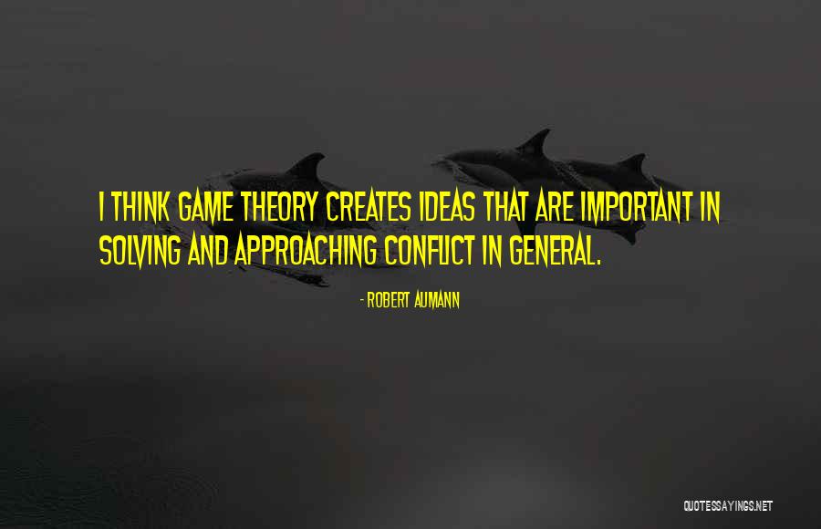 Game Theory Quotes By Robert Aumann