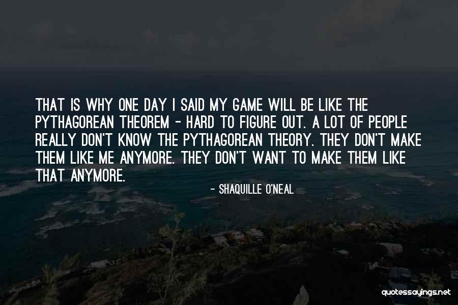 Game Theory Quotes By Shaquille O'Neal