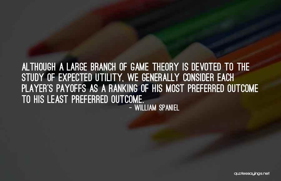 Game Theory Quotes By William Spaniel