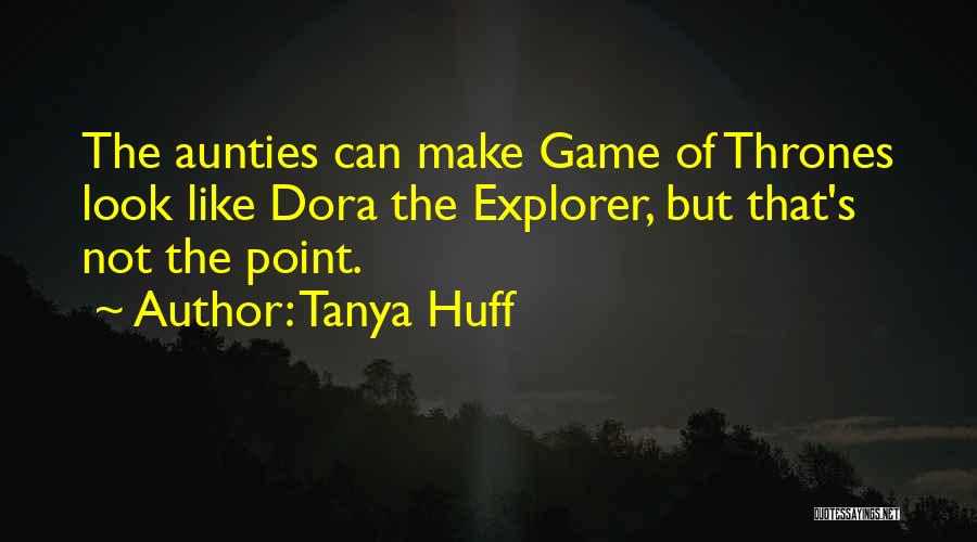 Game Thrones Quotes By Tanya Huff