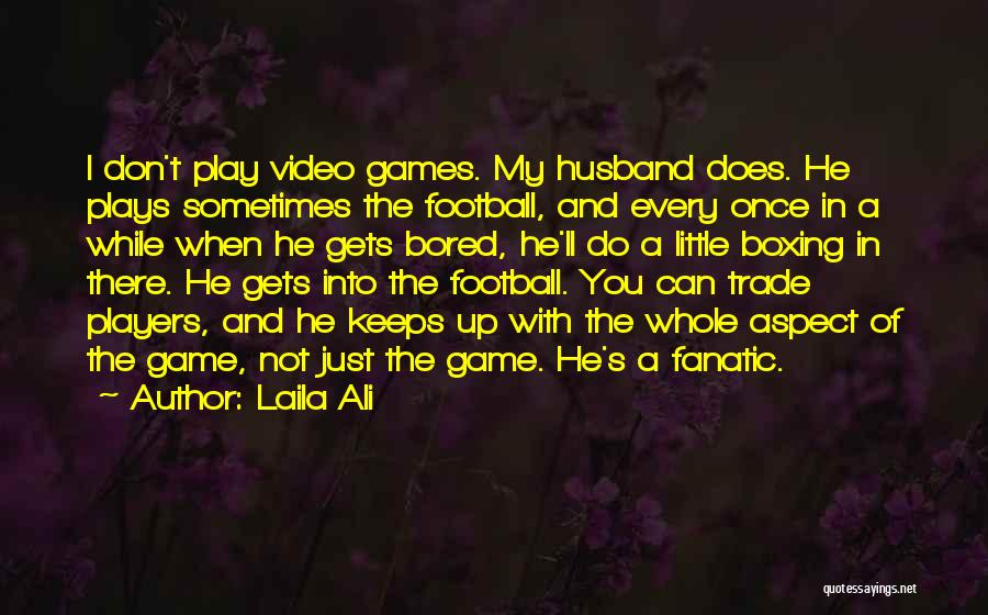 Game Trade In Quotes By Laila Ali