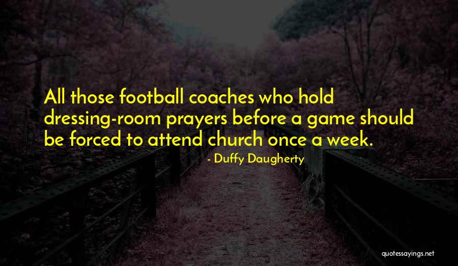 Game Week Quotes By Duffy Daugherty Game Week Quotes By Duffy Daugherty
