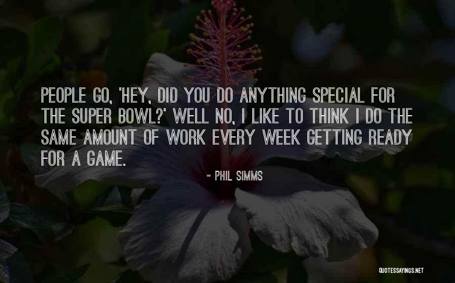 Game Week Quotes By Phil Simms Game Week Quotes By Phil Simms