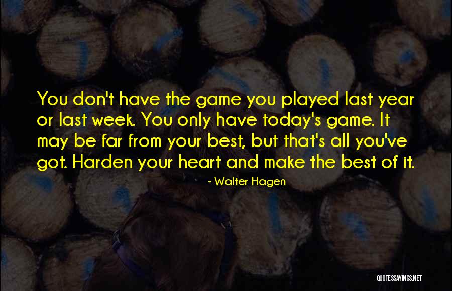 Game Week Quotes By Walter Hagen Game Week Quotes By Walter Hagen