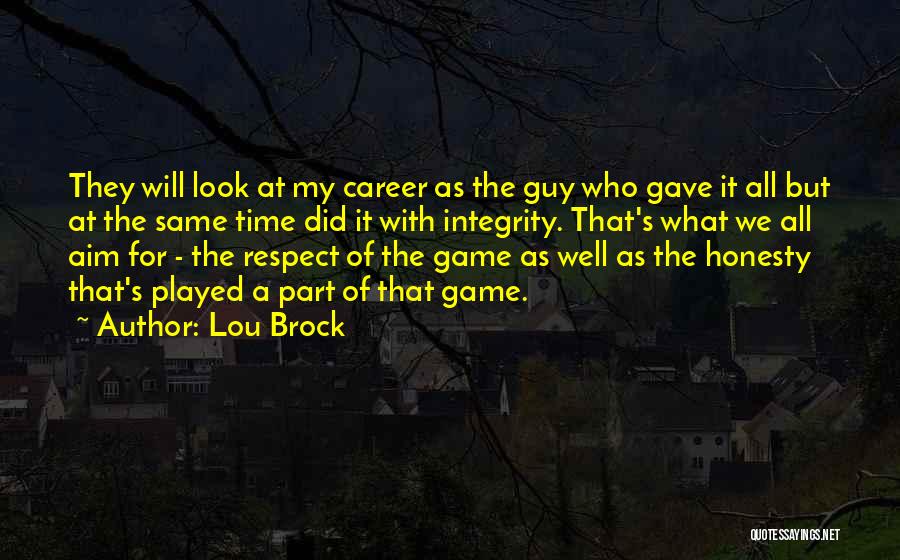 Game Well Played Quotes By Lou Brock