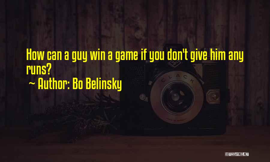 Game Winning Quotes By Bo Belinsky