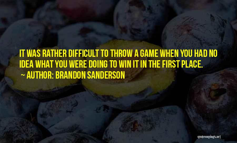 Game Winning Quotes By Brandon Sanderson