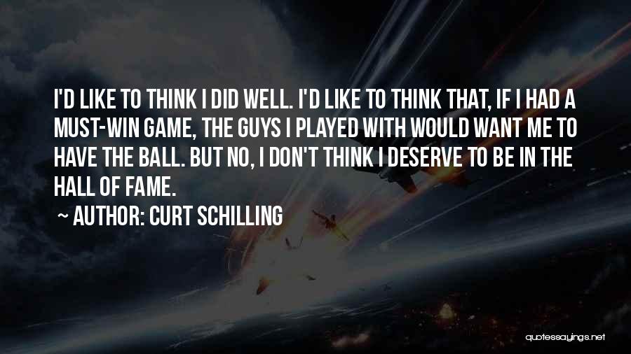 Game Winning Quotes By Curt Schilling