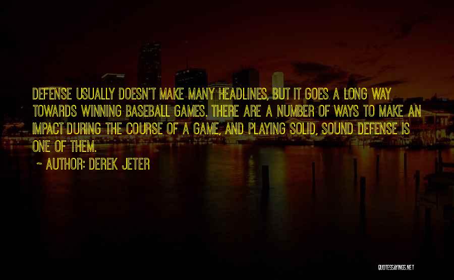 Game Winning Quotes By Derek Jeter