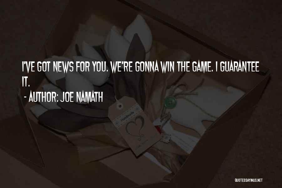 Game Winning Quotes By Joe Namath