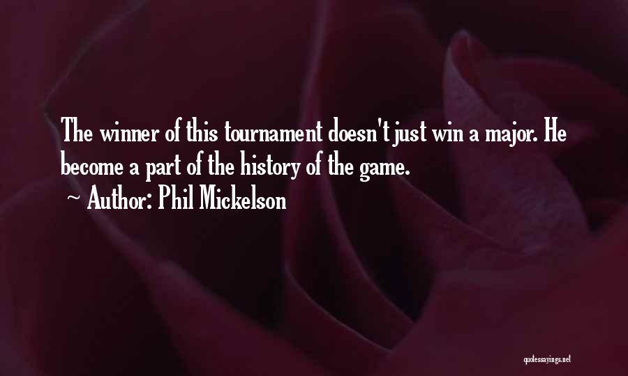 Game Winning Quotes By Phil Mickelson