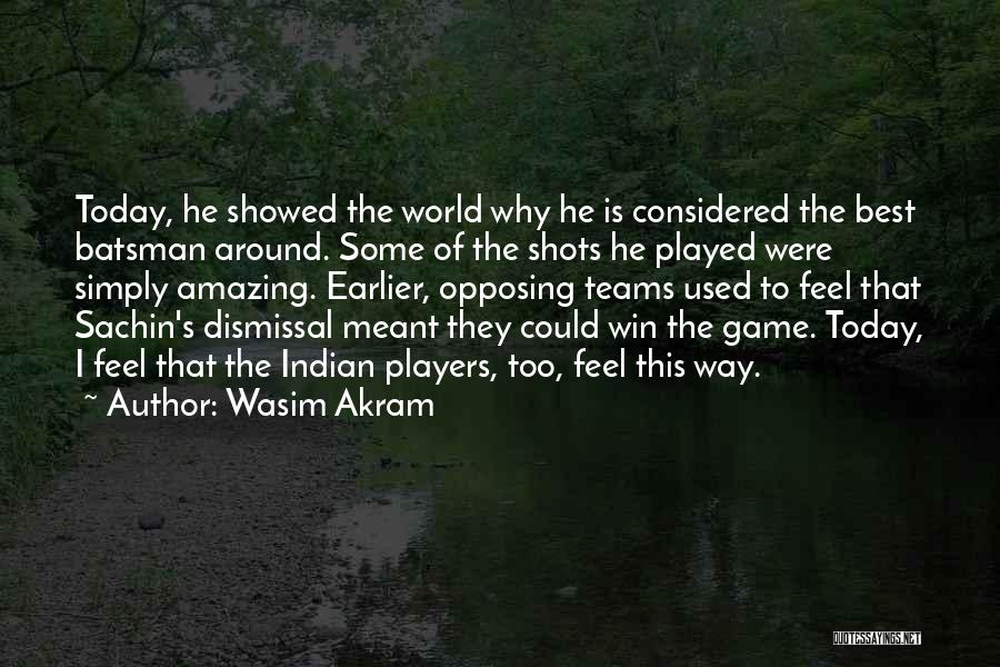 Game Winning Quotes By Wasim Akram