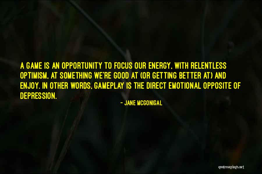 Gameplay Quotes By Jane McGonigal Gameplay Quotes By Jane McGonigal