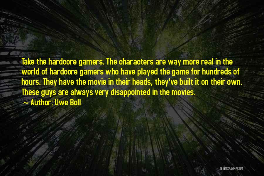 Gamers Movie Quotes By Uwe Boll