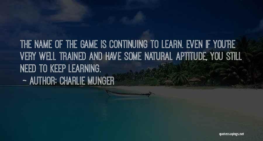 Games And Learning Quotes By Charlie Munger