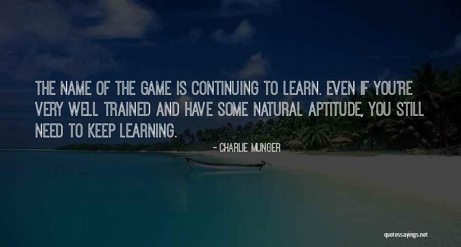 Games And Learning Quotes By Charlie Munger