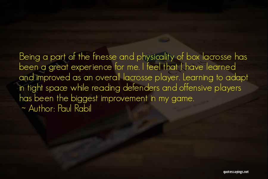 Games And Learning Quotes By Paul Rabil