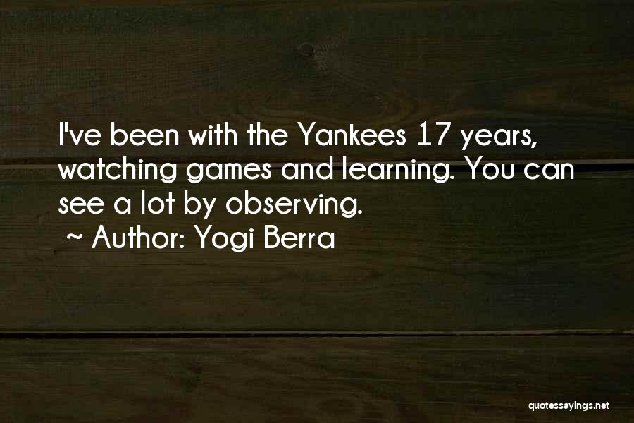 Games And Learning Quotes By Yogi Berra