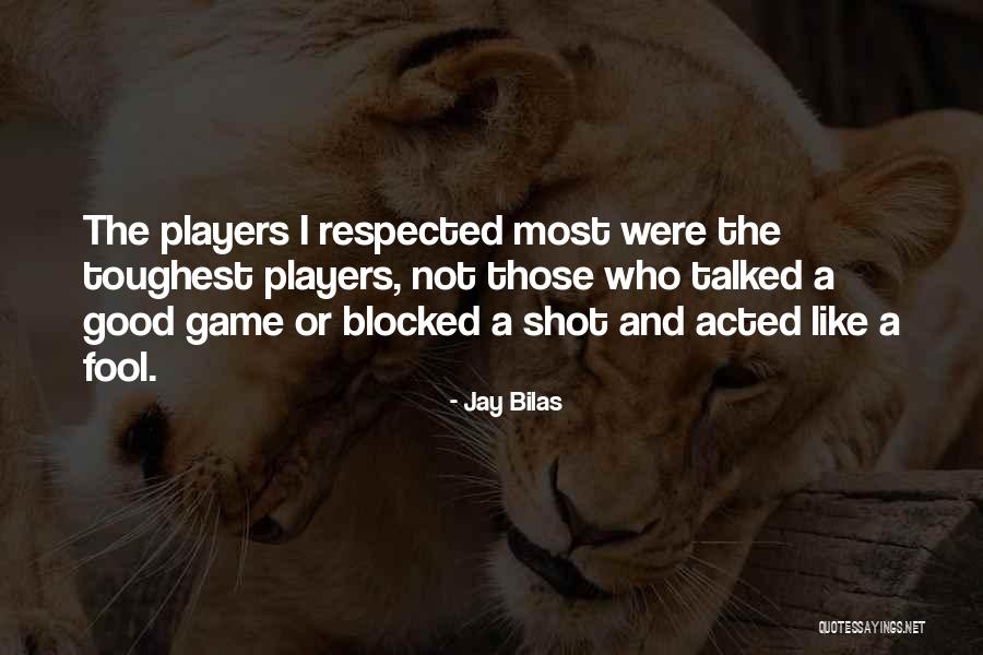 Games And Players Quotes By Jay Bilas Games And Players Quotes By Jay Bilas