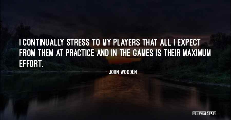 Games And Players Quotes By John Wooden Games And Players Quotes By John Wooden
