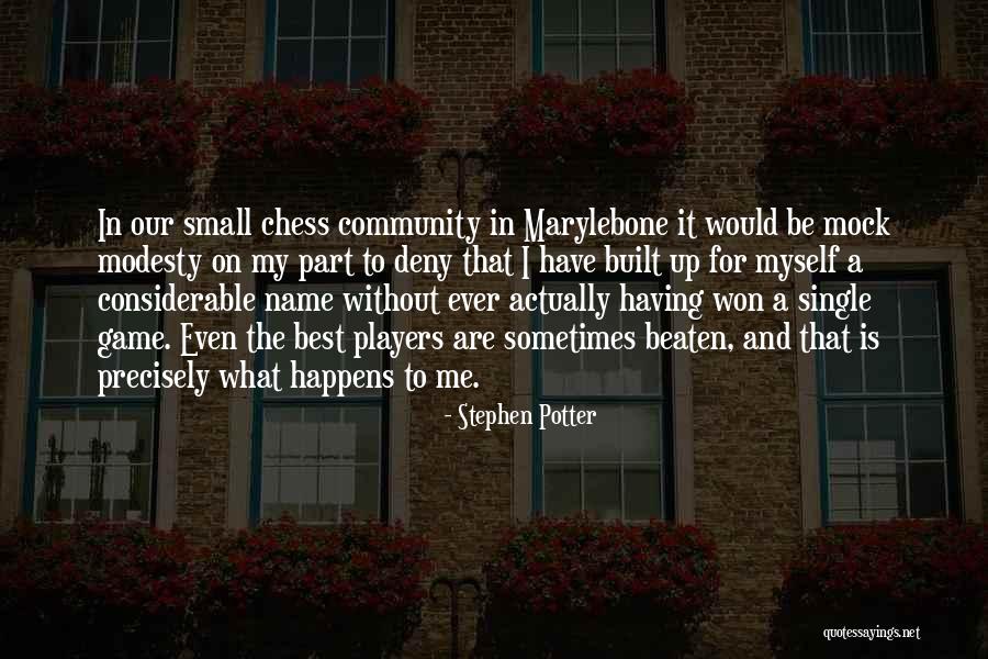 Games And Players Quotes By Stephen Potter Games And Players Quotes By Stephen Potter